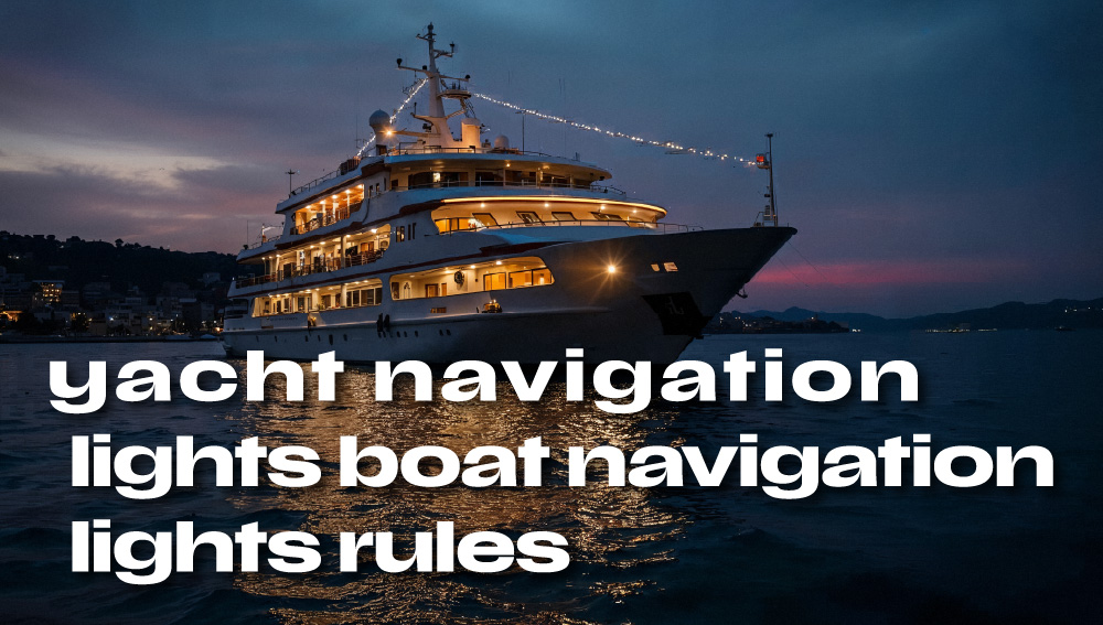Blog_yacht navigation lights boat navigation lights rules