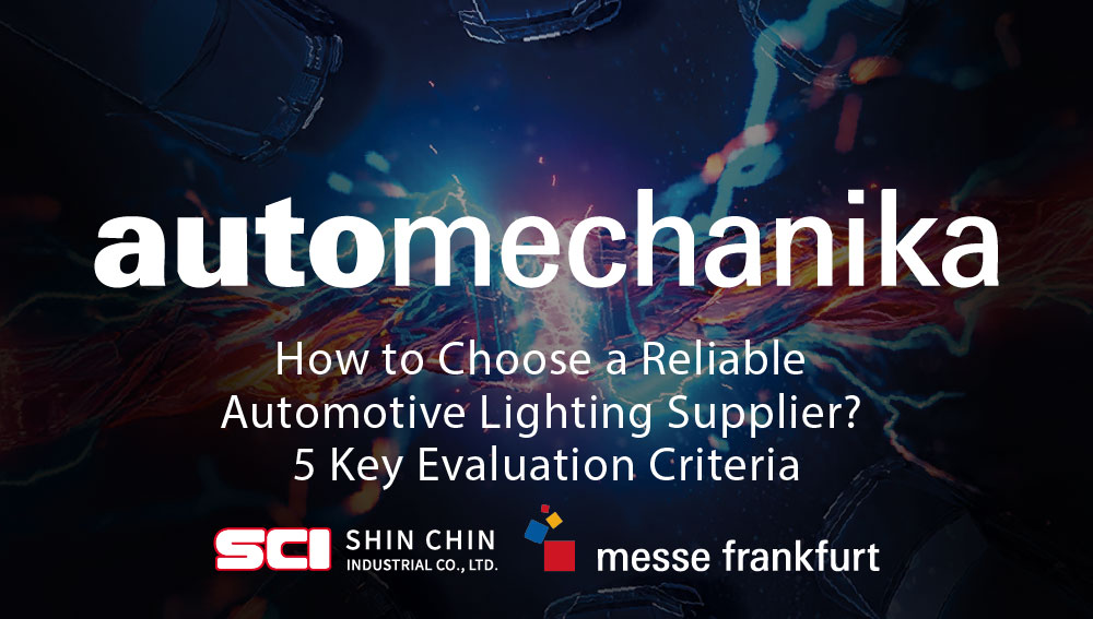 Automechanika Frankfurt 2026 Blog_How to Choose a Reliable Automotive Lighting Supplier